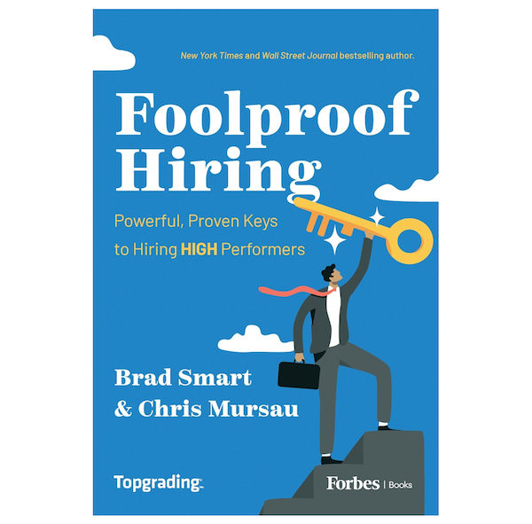 Foolproof Hiring: Powerful, Proven Keys to Hiring High Performers Front Cover