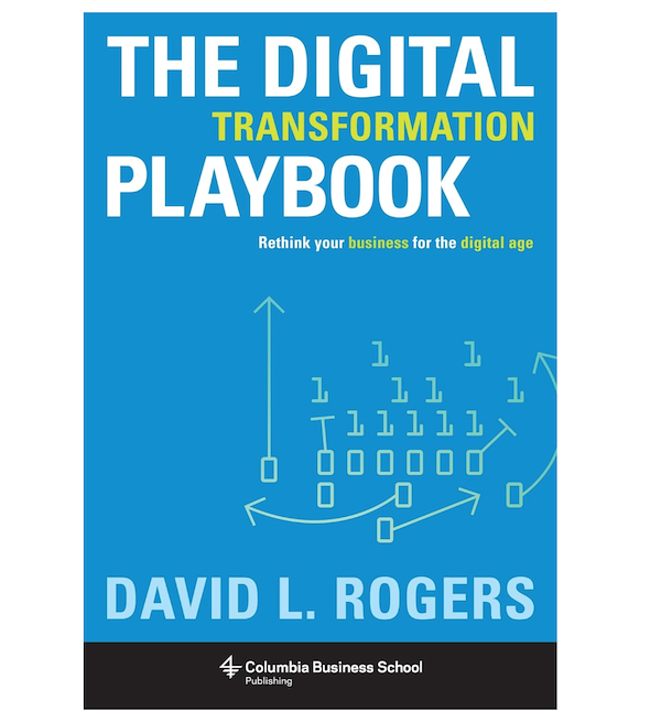 The Digital Transformation Playbook: Rethink Your Business for the Digital Age Front Cover